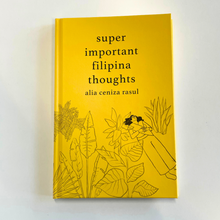 Load image into Gallery viewer, Super Important Filipina Thoughts by Alia Ceniza Rasul